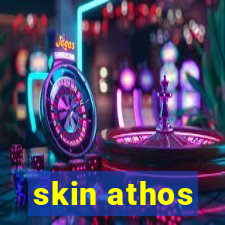 skin athos